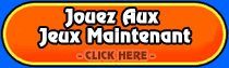 JOUEZ AUX JEUX MAINTENANT!